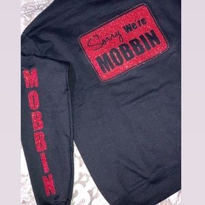 Sorry we’re MOBBIN SWEATER